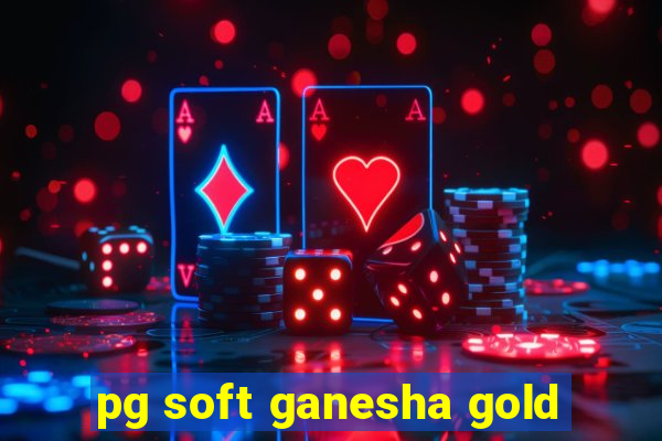 pg soft ganesha gold